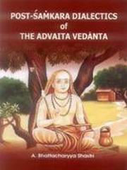 Pos samkara dialectics of the advaita vedanta bhattacharyyashastri medium.jpg