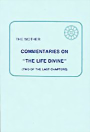 The mother commentaries on the life divine medium.jpg