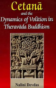 Cetana and the dynamics of volition in theravada buddhism nalinidevdas medium.jpg