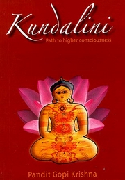 Kundalini path to higher consciousness panditgopikrishna medium.jpg