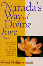 Naradas way of divine love the bhakti sutras swamiprabhavananda medium.jpg